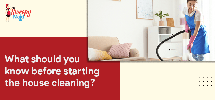 What-should-you-know-before-starting-the-house-cleaning
