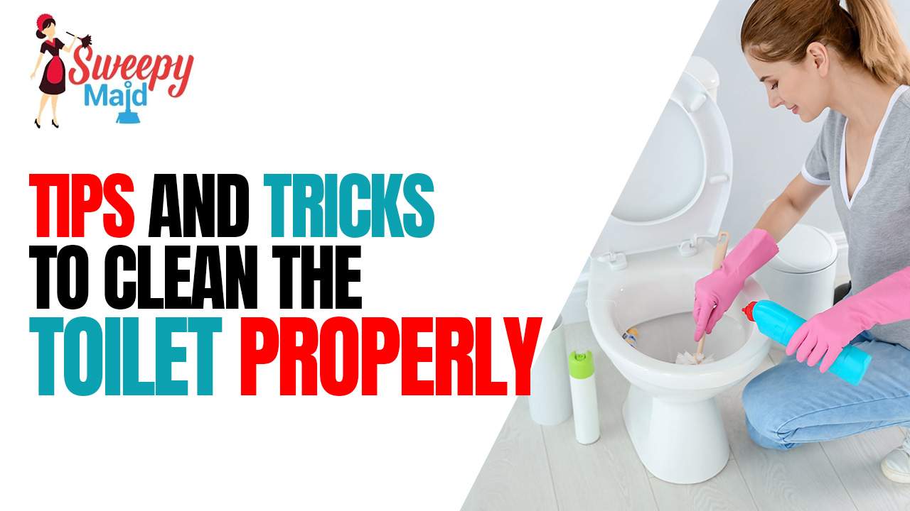 What Is the Correct Way to Clean a Toilet?