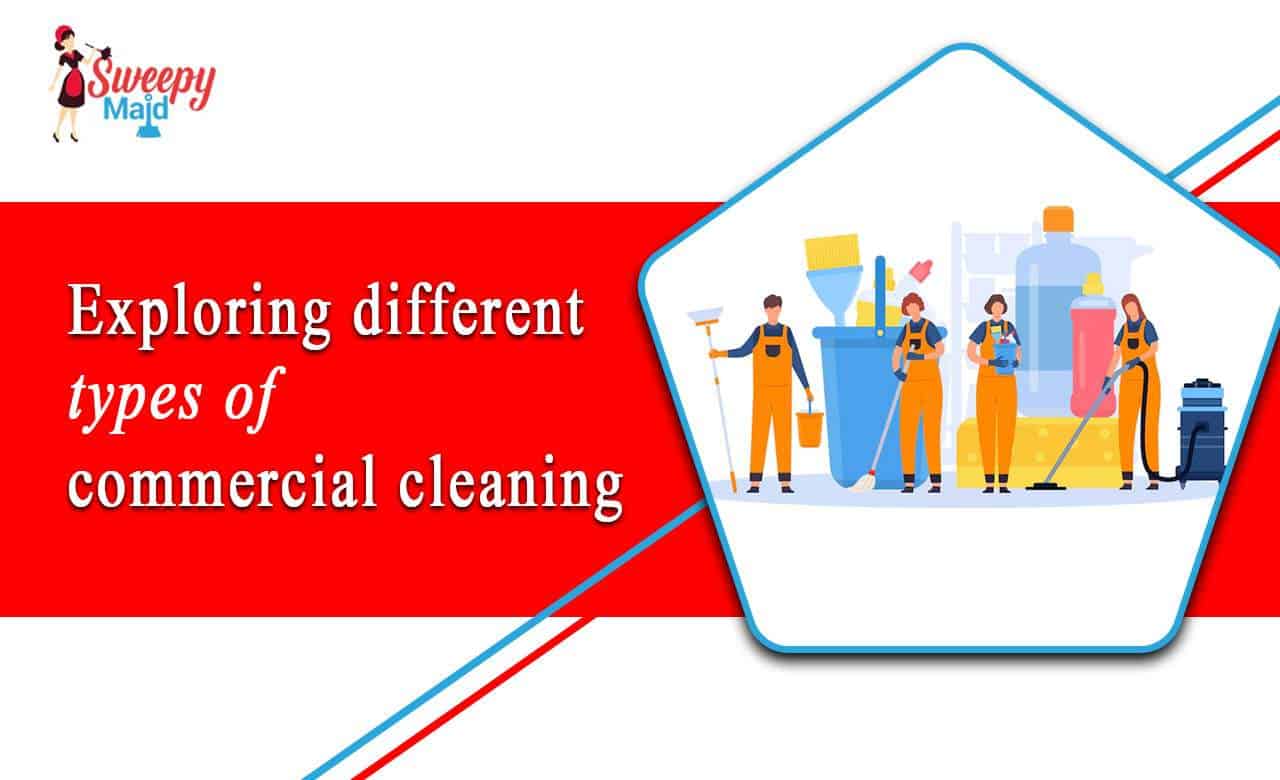 High-quality commercial cleaning services by Sweepy Maids for businesses and offices.